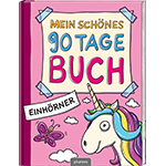 Mein schönes 90 Tage Buch: Einhörner