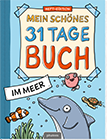 Mein schönes 31 Tage Buch: Im Meer