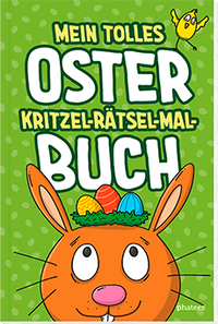 Mein tolles Oster Kritzel-Rätsel-Mal-Buch