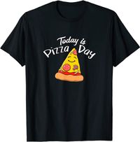 Today is Pizza Day Shirt